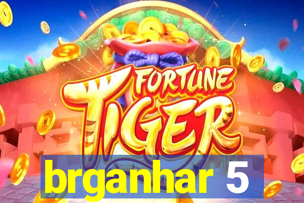 brganhar 5